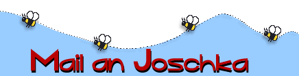  Mail an Joschka 